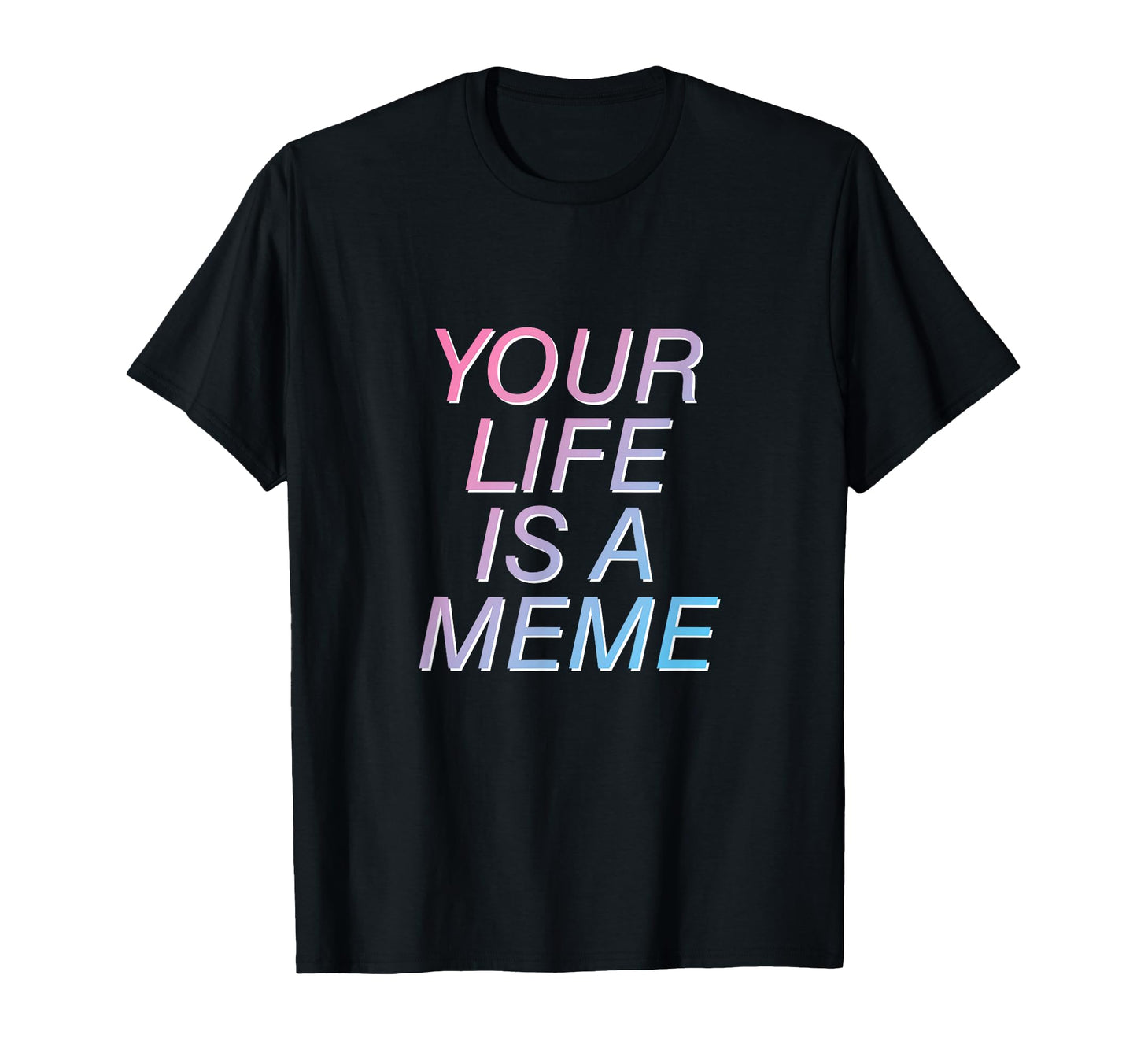 Your Life Is Meme Vaporwave T-Shirt - Casual Everyday Wear for Adults