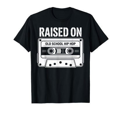 Raised Old School Hip Hop Cassette Culture T-Shirt - Unique Graphic Unisex