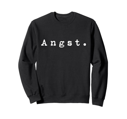 Word Angst 90S Grunge That Says Sweatshirt - Aesthetic Graphic Men Women