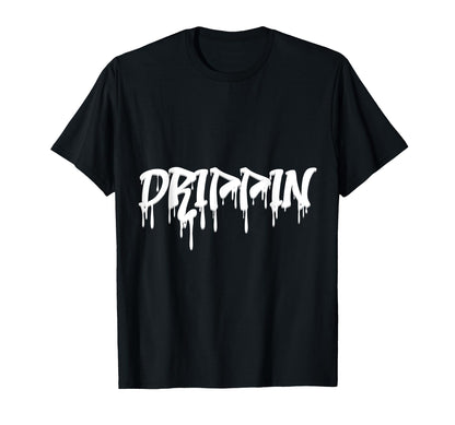 Drippin Rap Hip Hop Old School Trap T-Shirt - Minimalist Print Men Women