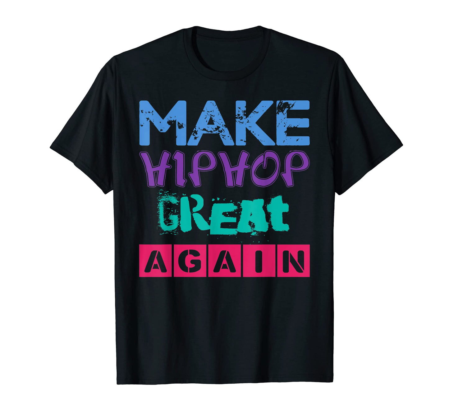 Make Hip Hop Great Again Old School T-Shirt - Streetwear Style for Adults