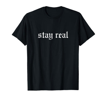 Stay Real Oldschool Rapper Slang Hip T-Shirt - Aesthetic Graphic Men Women