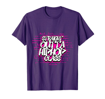 Straight Outta Hip Hop Class T-Shirt - Minimalist Print Men Women