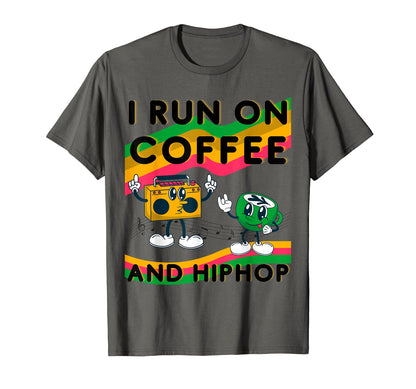 I Run Coffee And Hip Hop Old School T-Shirt - Minimalist Print Men Women