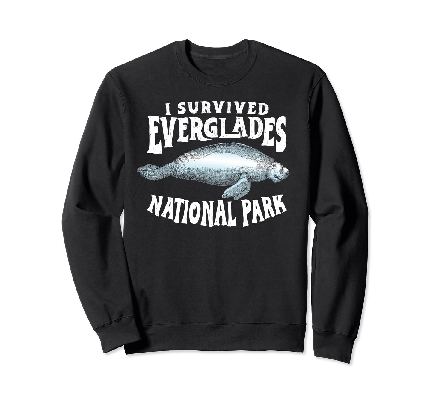 I Survived Everglades National Park Sweatshirt - Minimalist Print Unisex