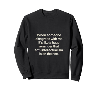 Post Snarky Sarcasm 90S Academic Sweatshirt - Casual Everyday Wear Unisex
