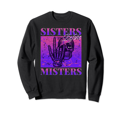 Sisters Before Misters Skeleton Sweatshirt - Streetwear Style for Adults