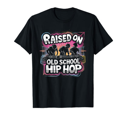 Raised Old School Graffiti Rap Hip Hop T-Shirt - Custom Art Print Unisex
