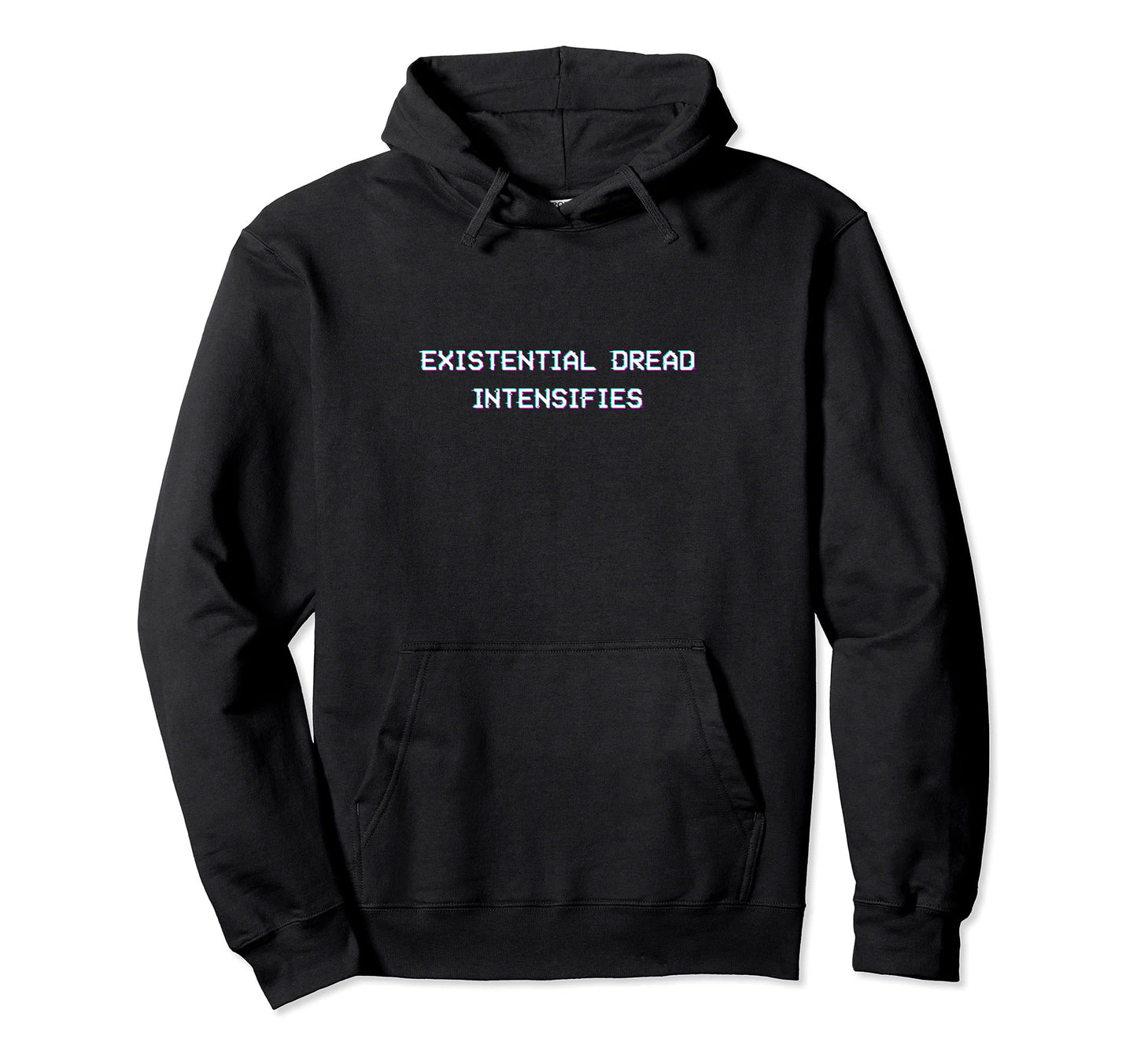 Existential Dread Intensifies Aesthetic Hoodie - Trendy Graphic Men Women