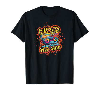Raised Old School Hip Hop Music T-Shirt - Casual Everyday Wear Unisex
