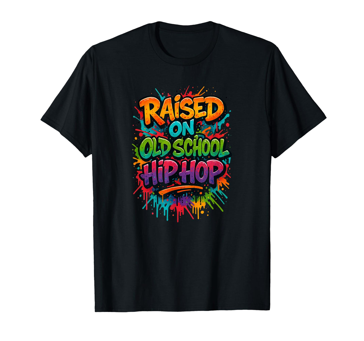 Raised Old School Hip Hop Colorful T-Shirt - Minimalist Print Men Women