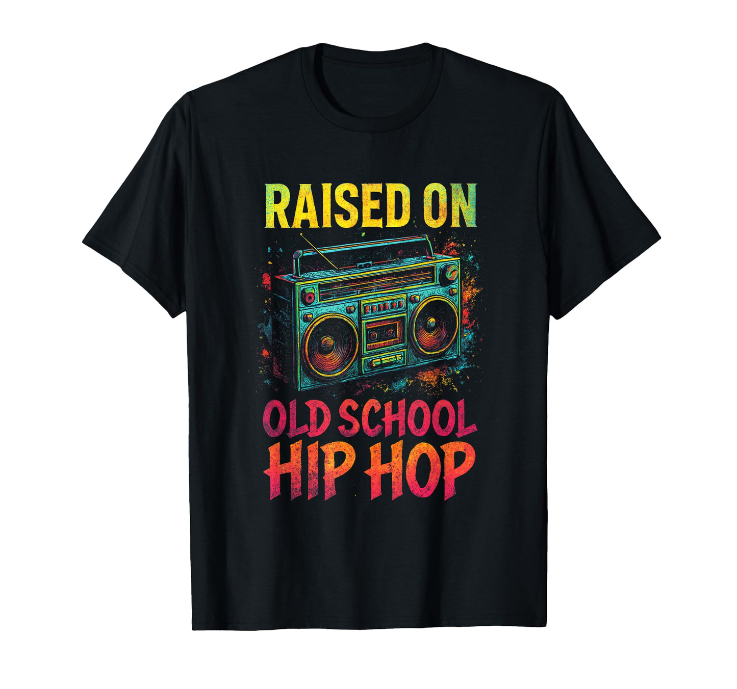 Raised Old School Hip Hop 80S 90S T-Shirt - Unique Graphic Men Women