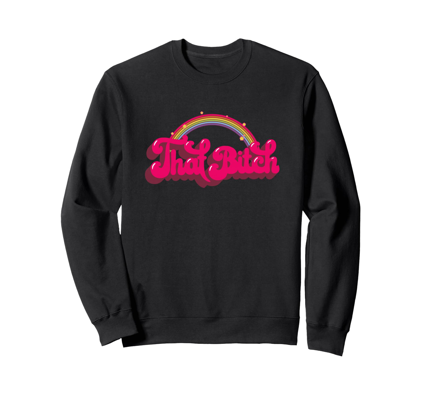 That Bitch 60S 70S 70S 90S Grunge Sweatshirt - Casual Everyday Wear Unisex