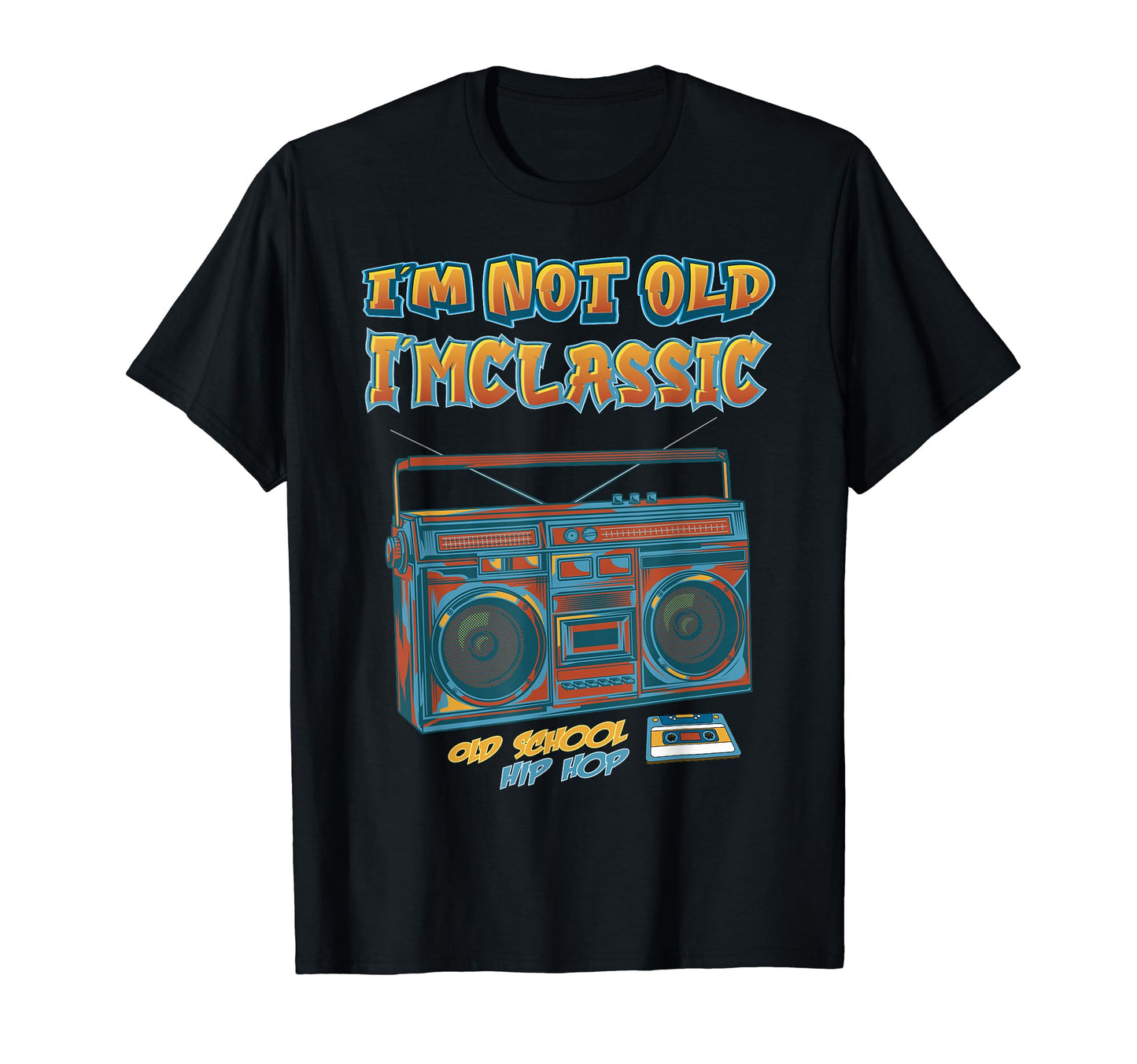 Im Not Old Im Cassette 80S 90S Old School T-Shirt - Novelty Apparel Unisex