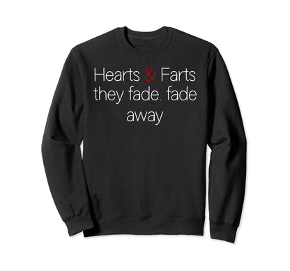Hearts And Farts Fade Away Grunge Sweatshirt - Unique Graphic for Adults