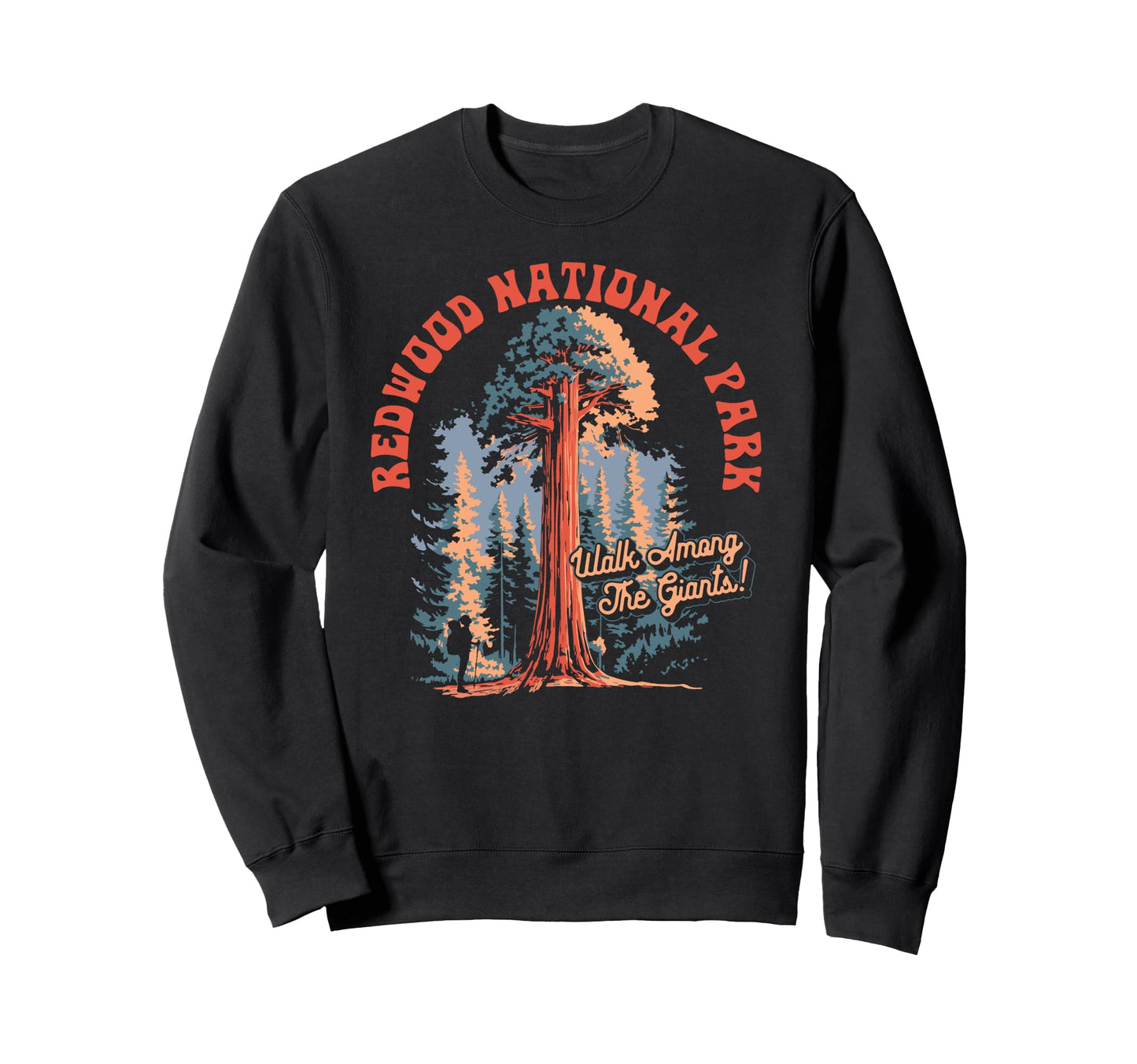 Redwood National Park Walk Among Sweatshirt - Streetwear Style for Adults