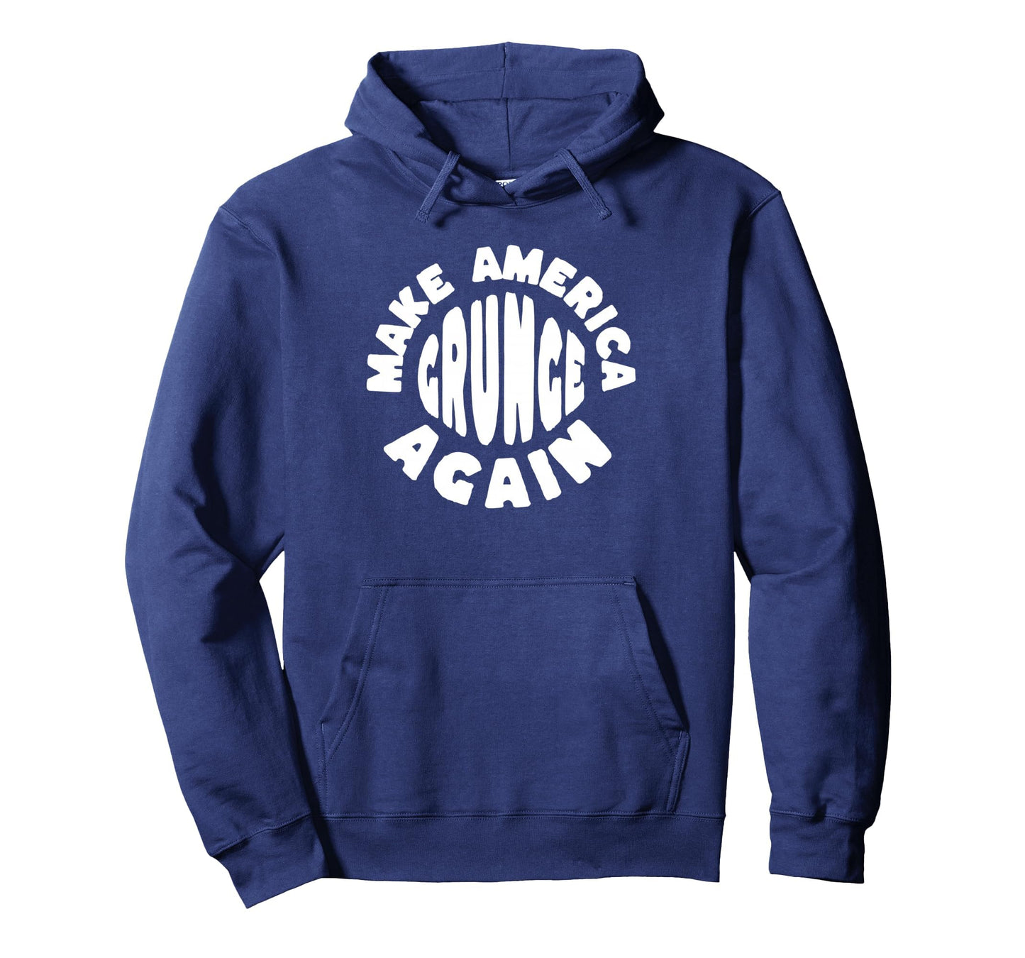 Make America Grunge Again 90S Hoodie - Casual Everyday Wear Men Women