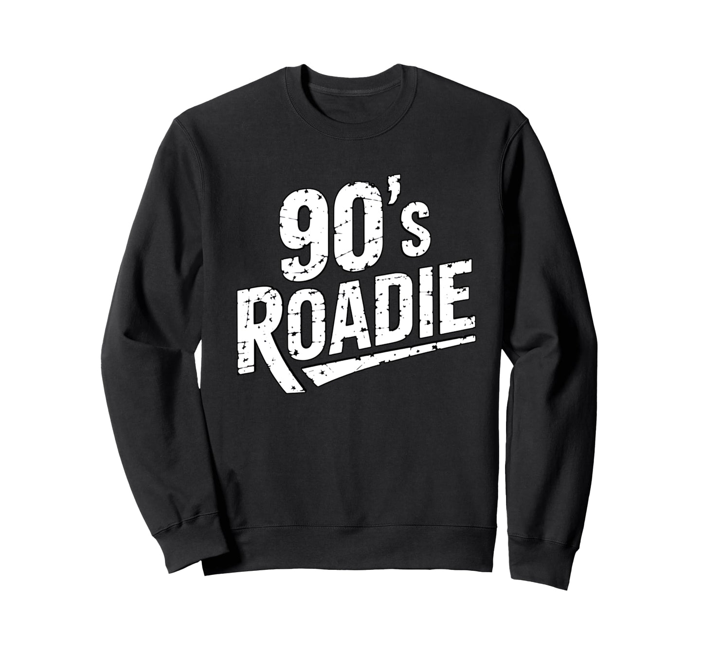90S Roadie Rock Music Country Grunge Sweatshirt - Custom Art Print Unisex