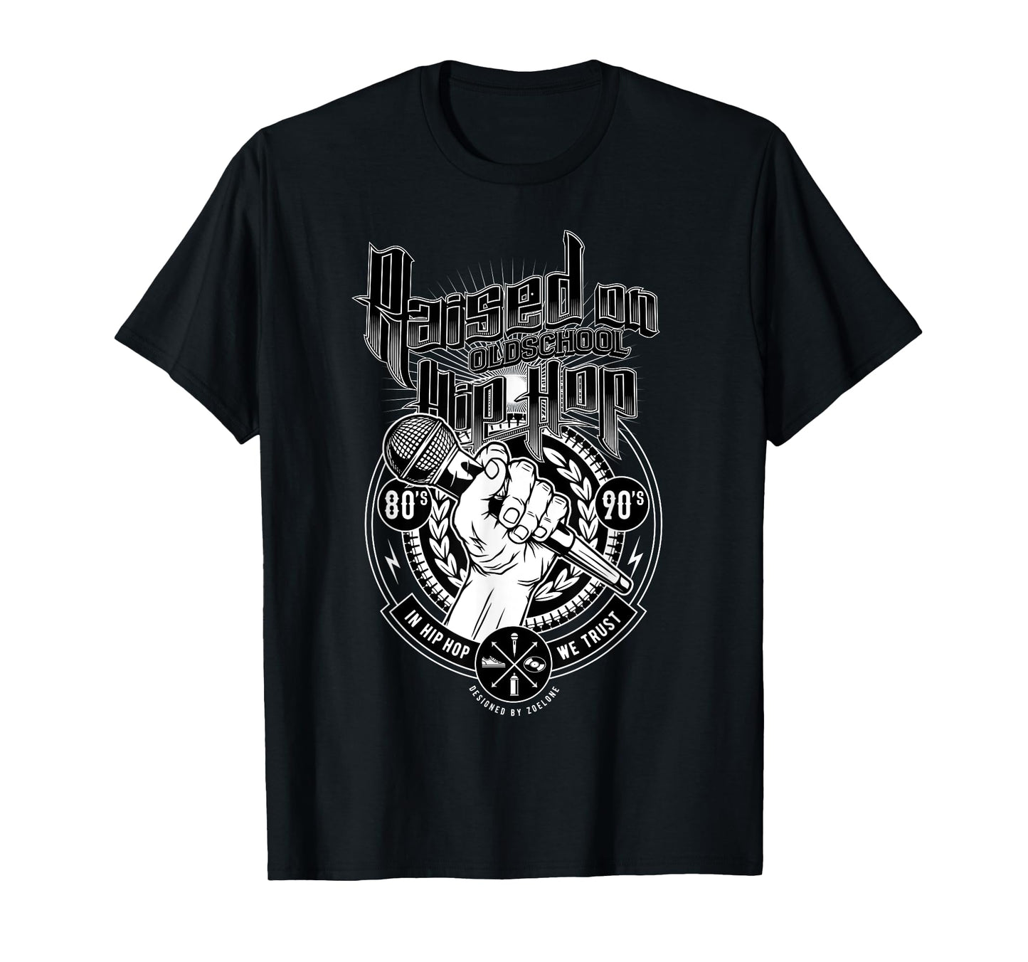 Raised Old School Hip Hop And T-Shirt - Casual Everyday Wear for Adults