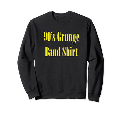 90S Grunge Band Funny Ironic Parody Sweatshirt - Minimalist Print Unisex
