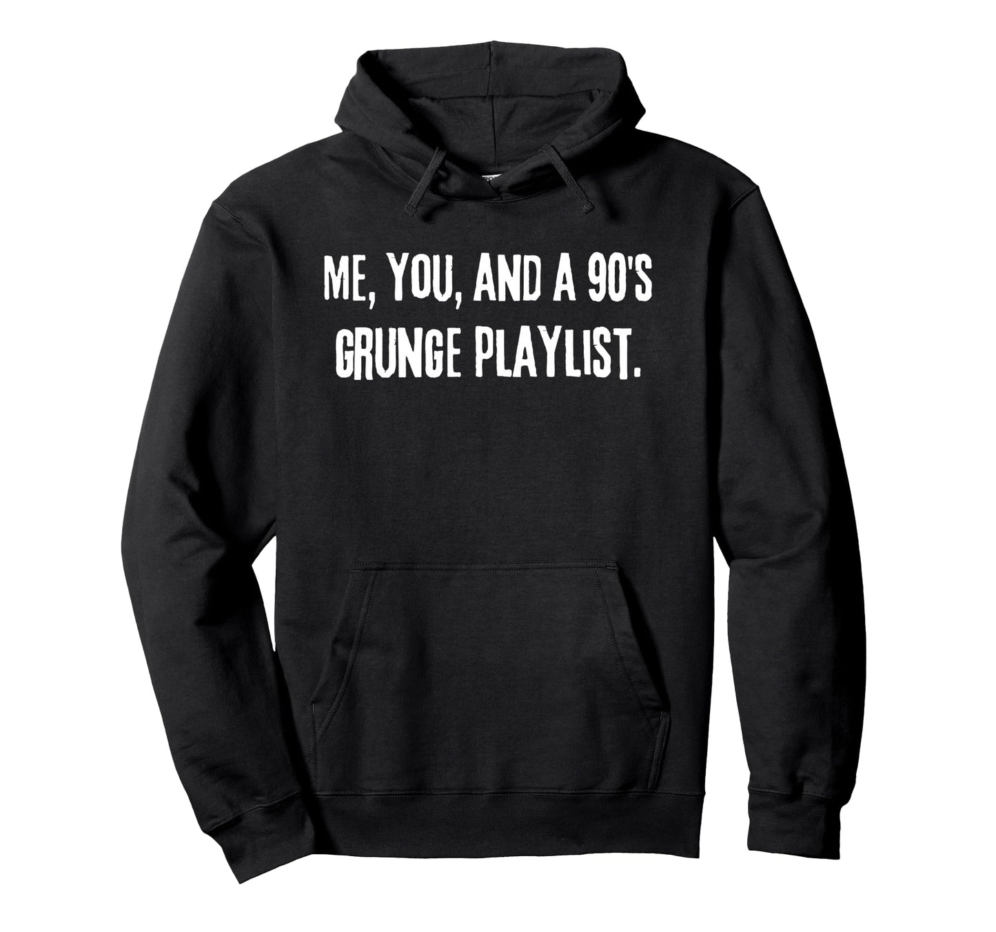 Me You And 90S Grunge Playlist Funny Alt Hoodie - Unique Graphic Men Women