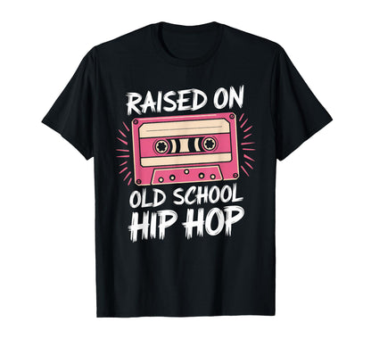 Raised Old School Hip Hop Cassette T-Shirt - Novelty Apparel Men Women