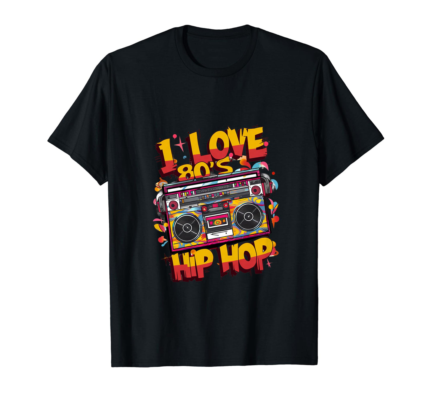 I Love 80S Hip Hop Old School Rap T-Shirt - Casual Everyday Wear Men Women