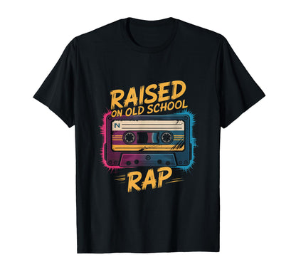 Raised Old School Rap Hip Hop Cassette T-Shirt - Novelty Apparel Men Women