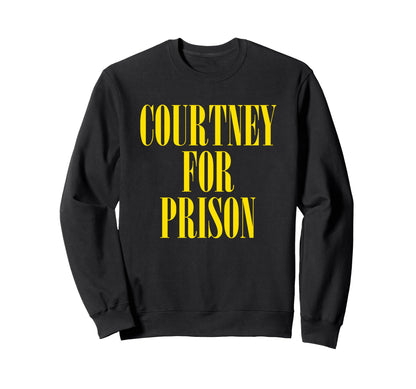 Courtney Prison Funny Punk Rock 90S Sweatshirt - Graphic Print Men Women