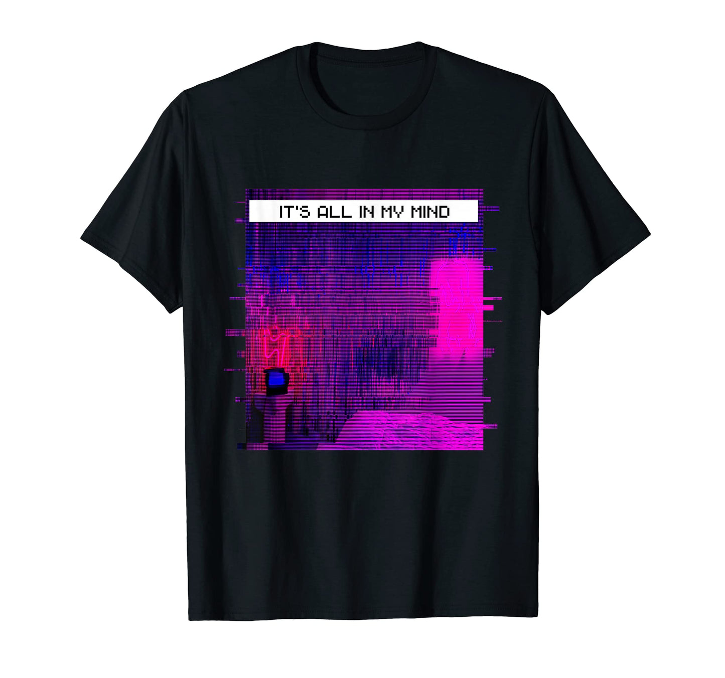 Its All My Mind Glitch Emotional T-Shirt - Casual Everyday Wear Men Women