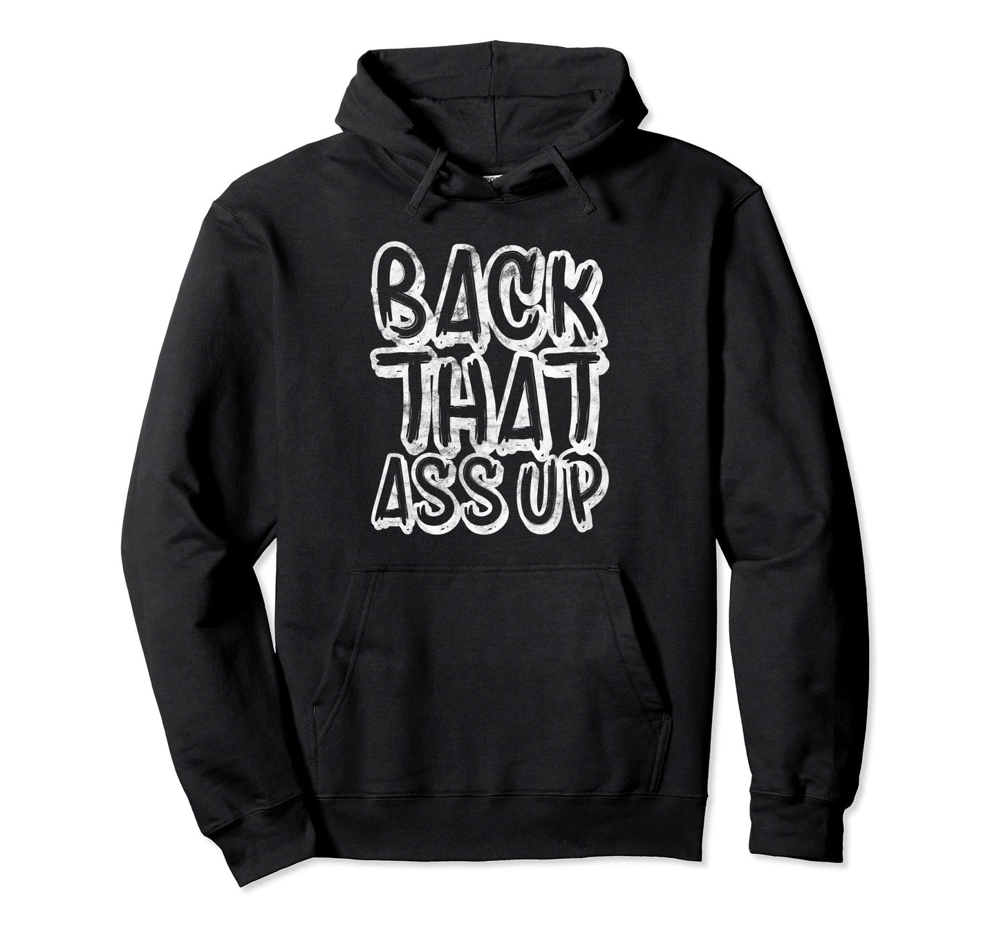 Back That Ass Up Hiphop Rap Music 80S 90S Hoodie - Custom Art Print Unisex