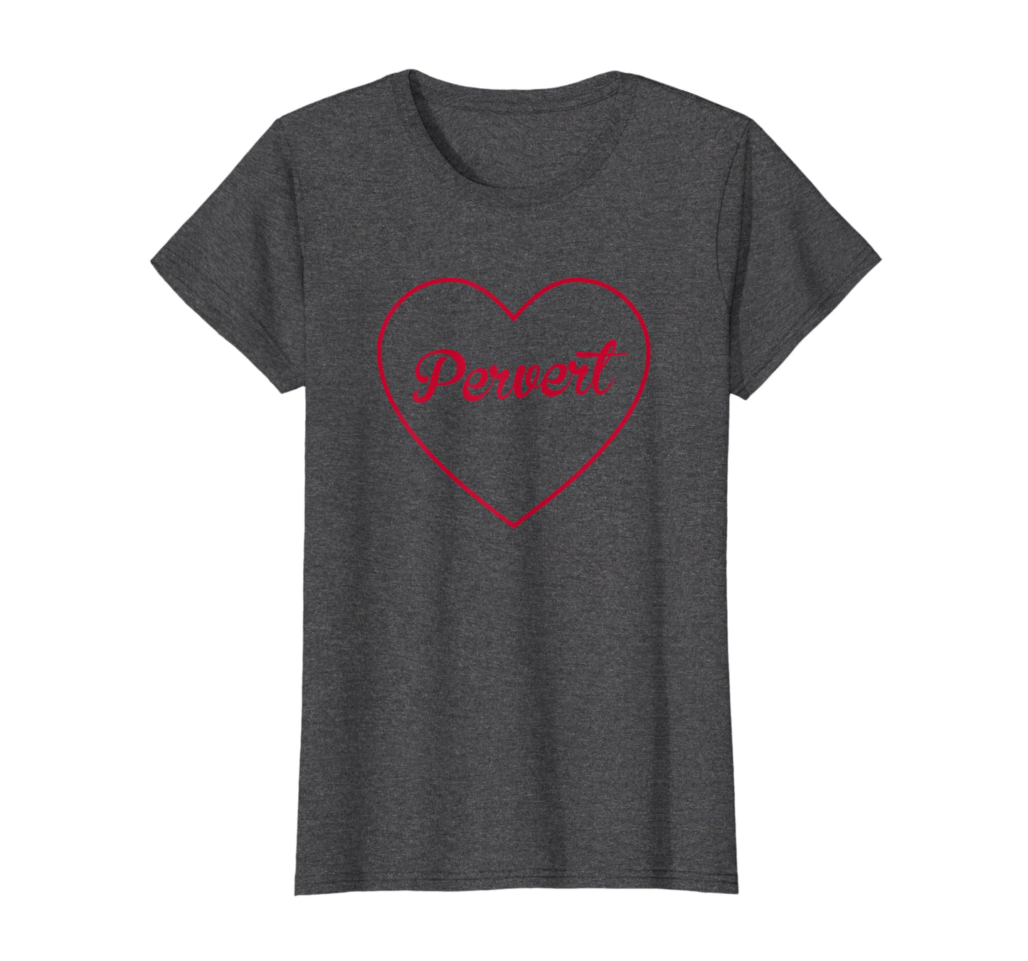 Pervert Red Heart Aesthetic Gift T-Shirt - Streetwear Style for Adults