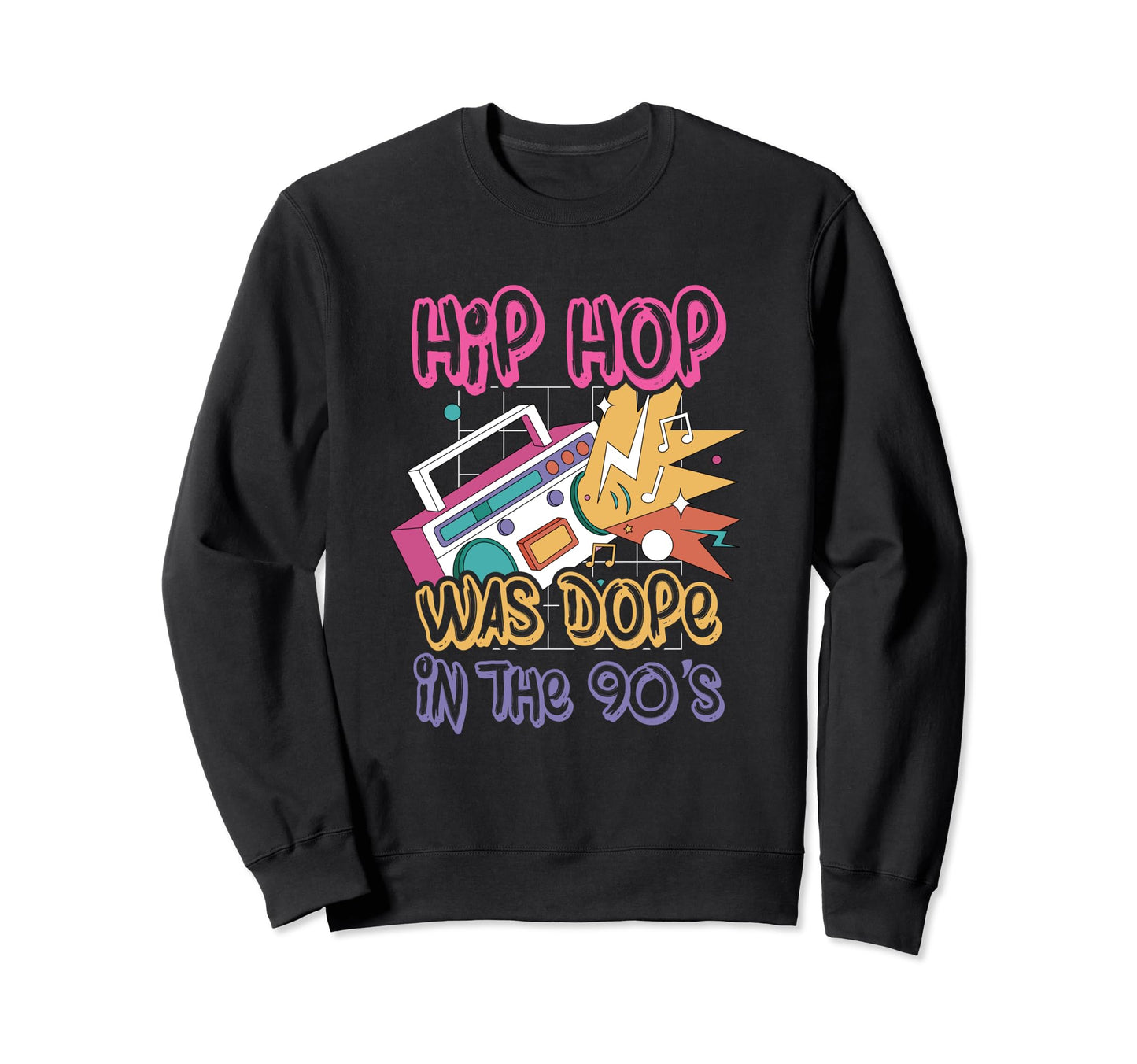 Hip Hop Was Dope 90S Music Fan Sweatshirt - Novelty Apparel Men Women