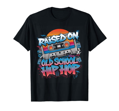 Raised Old School Hip Hop T-Shirt - Casual Everyday Wear for Adults