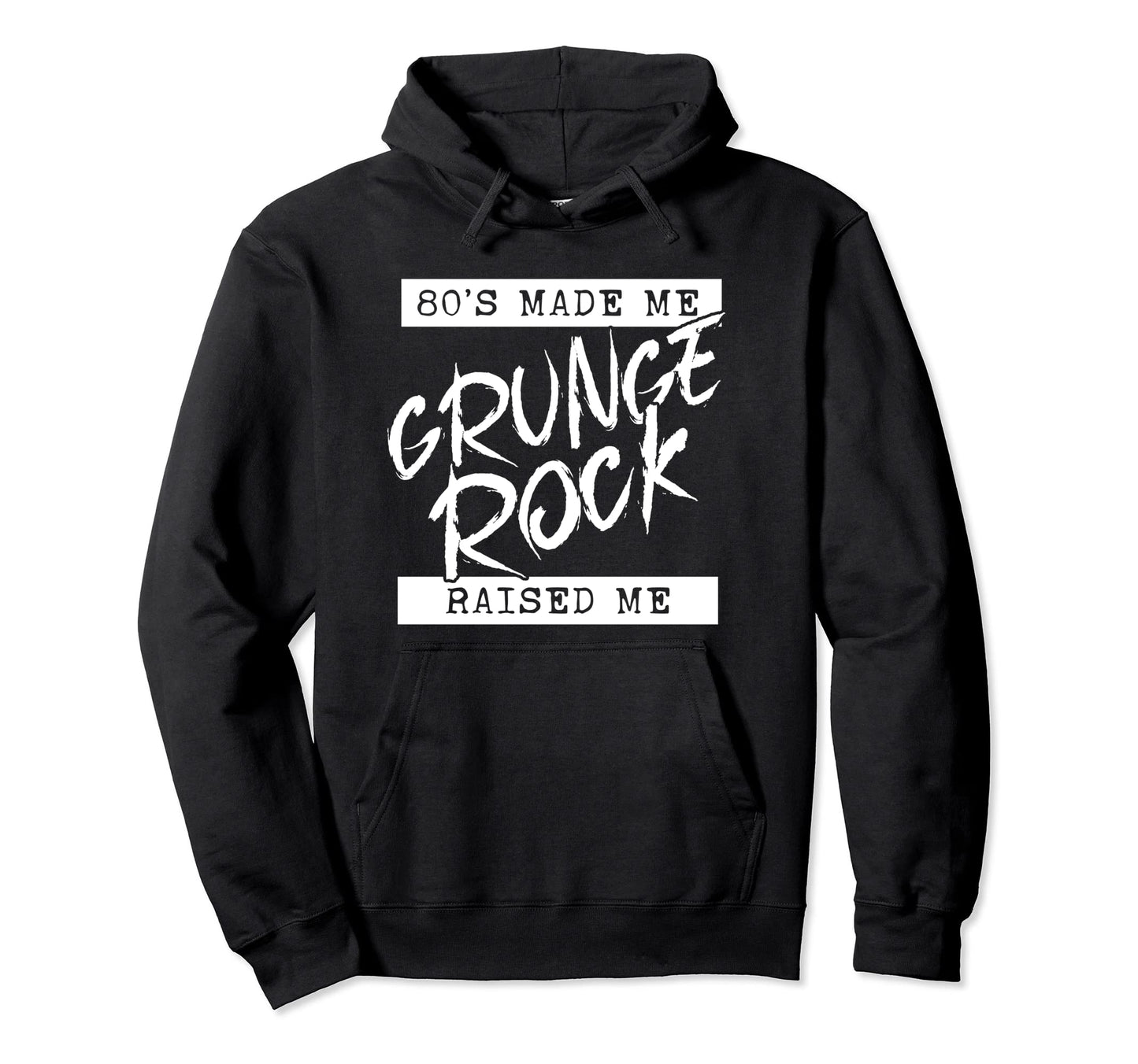 Grunge Rock 80S Made Me Grunge Rock Raised Hoodie - Trendy Graphic Unisex