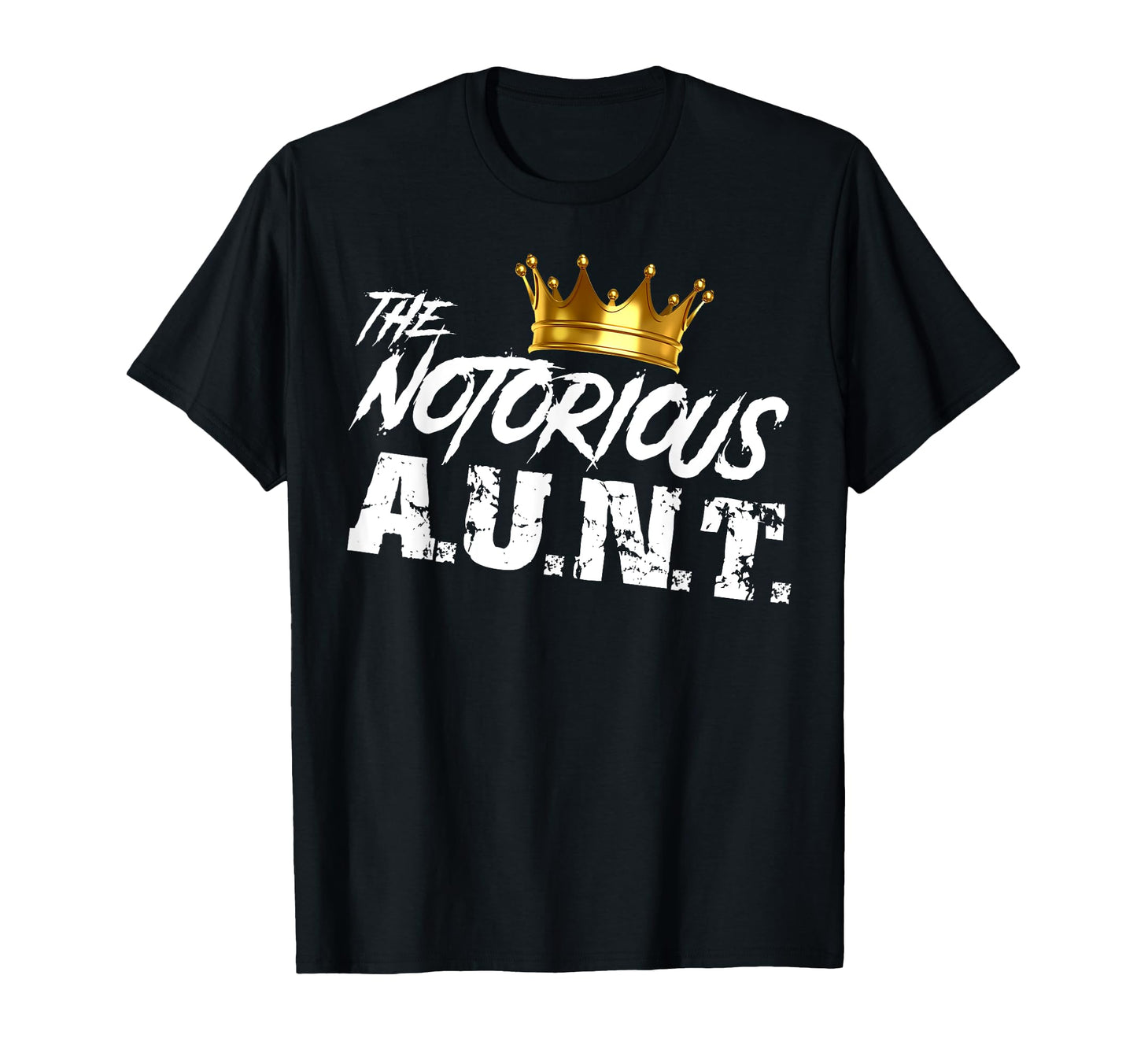 Old School Funny Hip Hop Notorious Aunt T-Shirt - Novelty Apparel Unisex