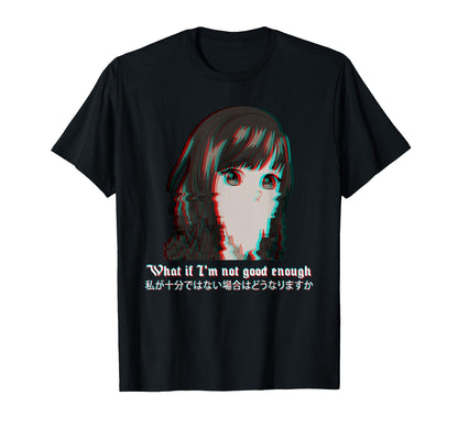 What If Im Not Good Enough Vaporwave T-Shirt - Minimalist Print Unisex