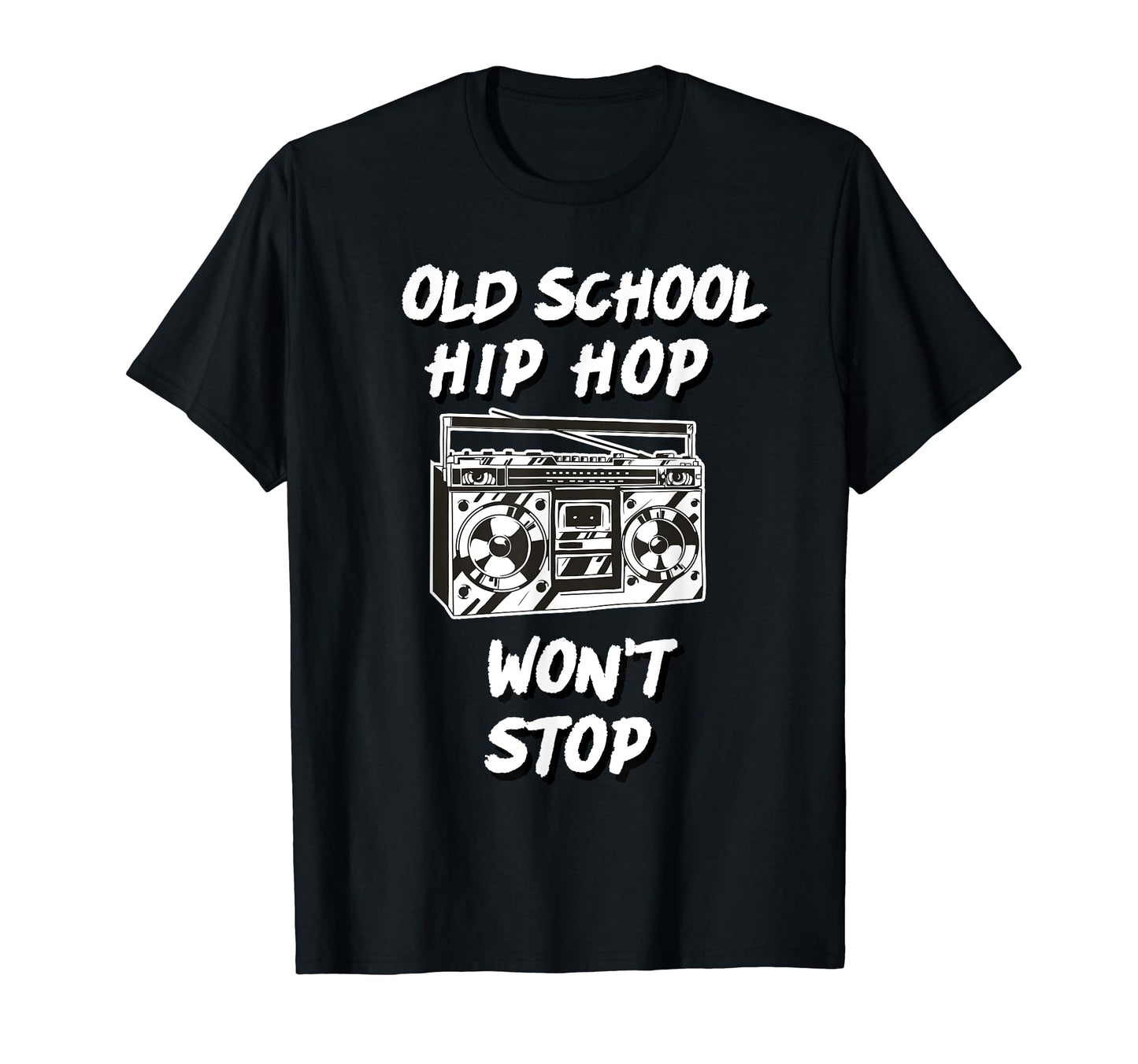 Old School Hip Hop Wont Stop Rap Stereo T-Shirt - Unique Graphic Men Women