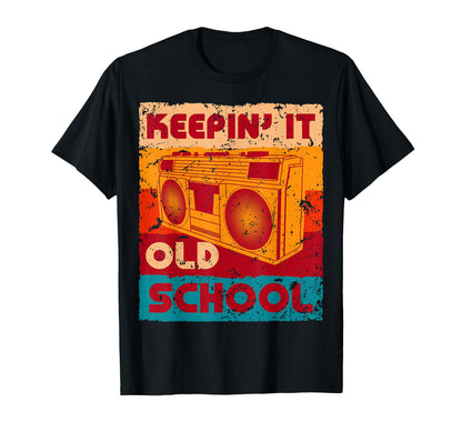 Keeping It Old School Boom Box 80S 90S T-Shirt - Custom Art Print Unisex