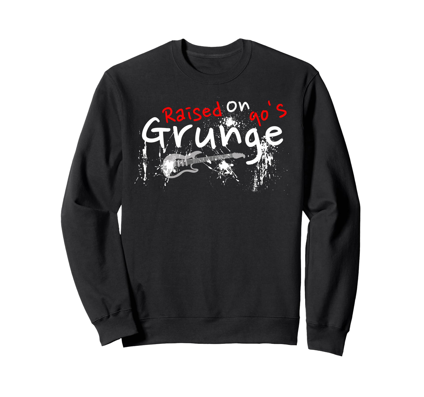 Raised 90S Grunge Rock Music Lover Sweatshirt - Minimalist Print Men Women