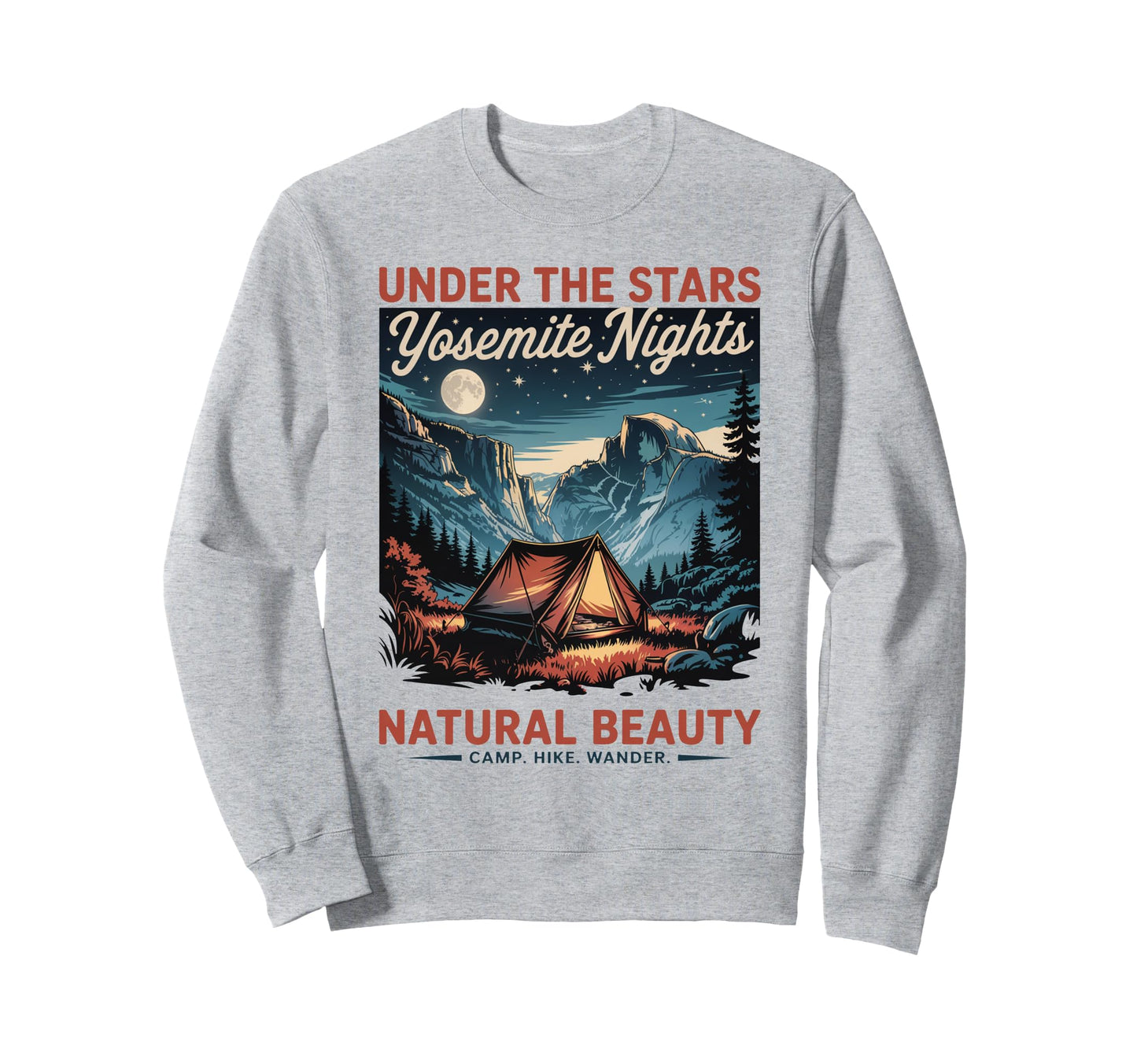 National Park Camping Yosemite Sweatshirt - Fun Novelty Design Men Women