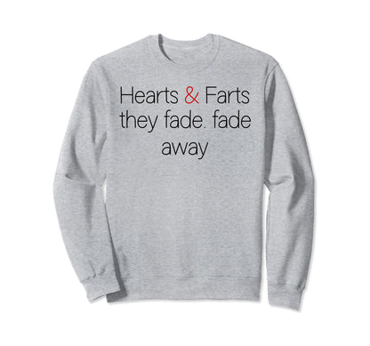Hearts And Farts Fade Away Sweatshirt - Aesthetic Graphic for Adults