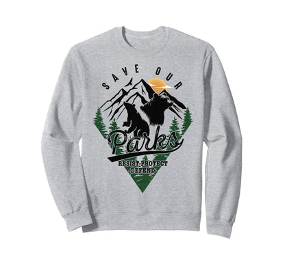 Protect Bear Save Our Parks Resist Sweatshirt - Streetwear Style Unisex