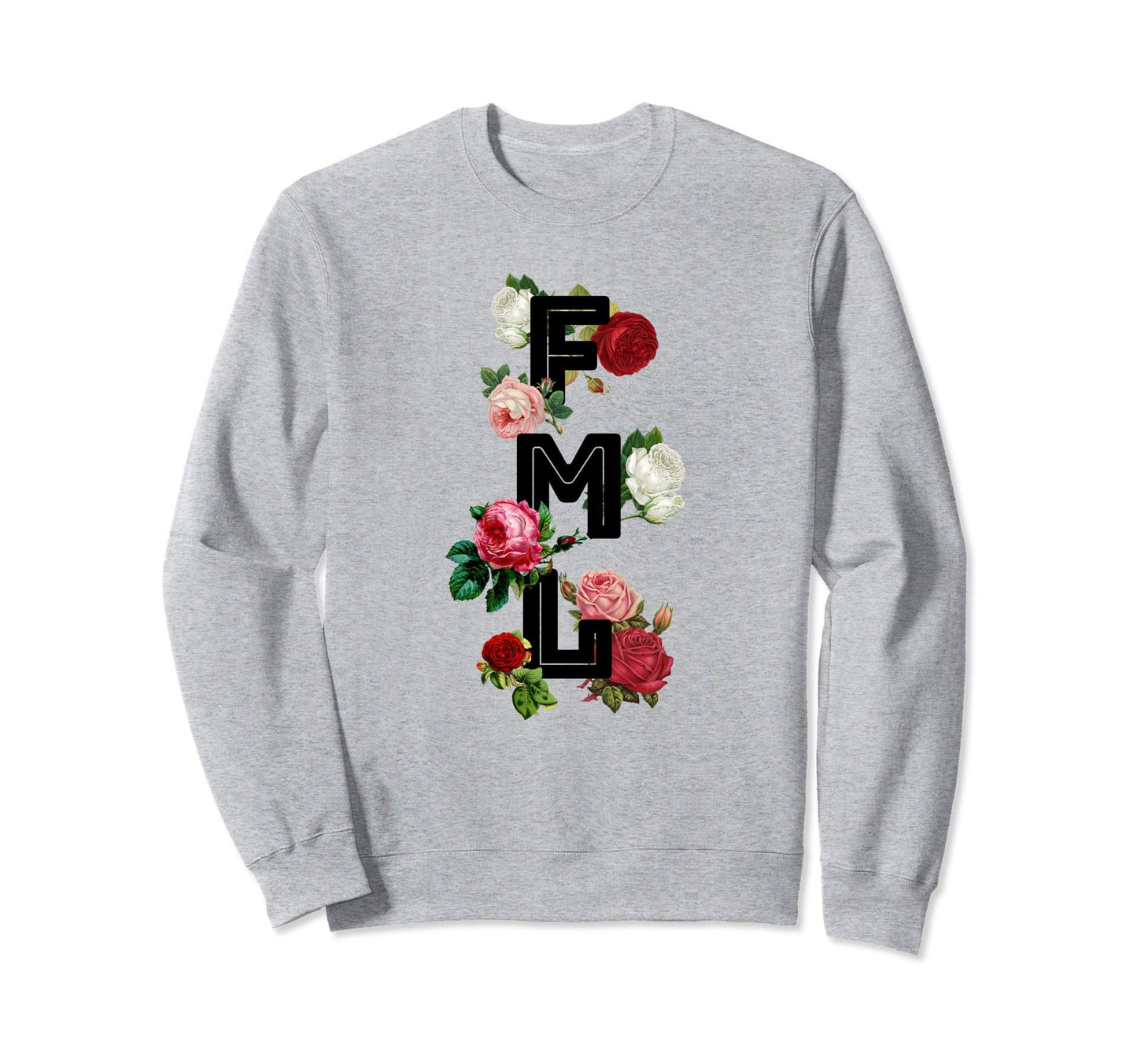 Fml Fuck My Life 90S Roses Meme E E Sweatshirt - Trendy Graphic for Adults