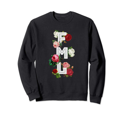 Fml Fuck My Life 90S Rose E E Aesthetic Sweatshirt - Graphic Print Unisex