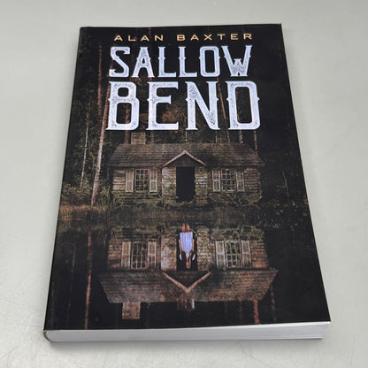 SALLOW BEND By Alan Baxter Paperback A Thriller Book