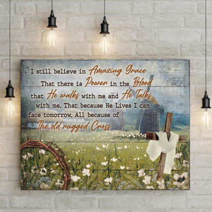 I Still Believe In Amazing Grace Sign VI