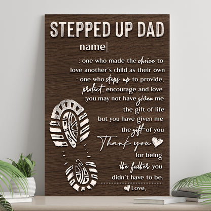 Thank You For Being The Father You Didn't Have To Be Happy Father's Day Sign