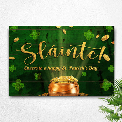 Sláinte! Cheers To A Happy St. Patrick's Day Sign