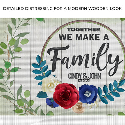 Together We Make A Family Sign